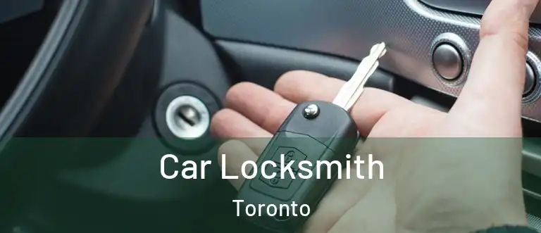 Car Locksmith Toronto